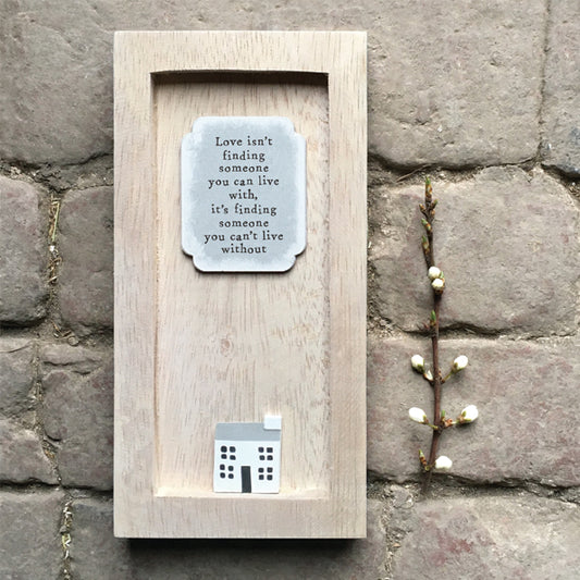 Wooden Sentiment Frame - Love is not finding