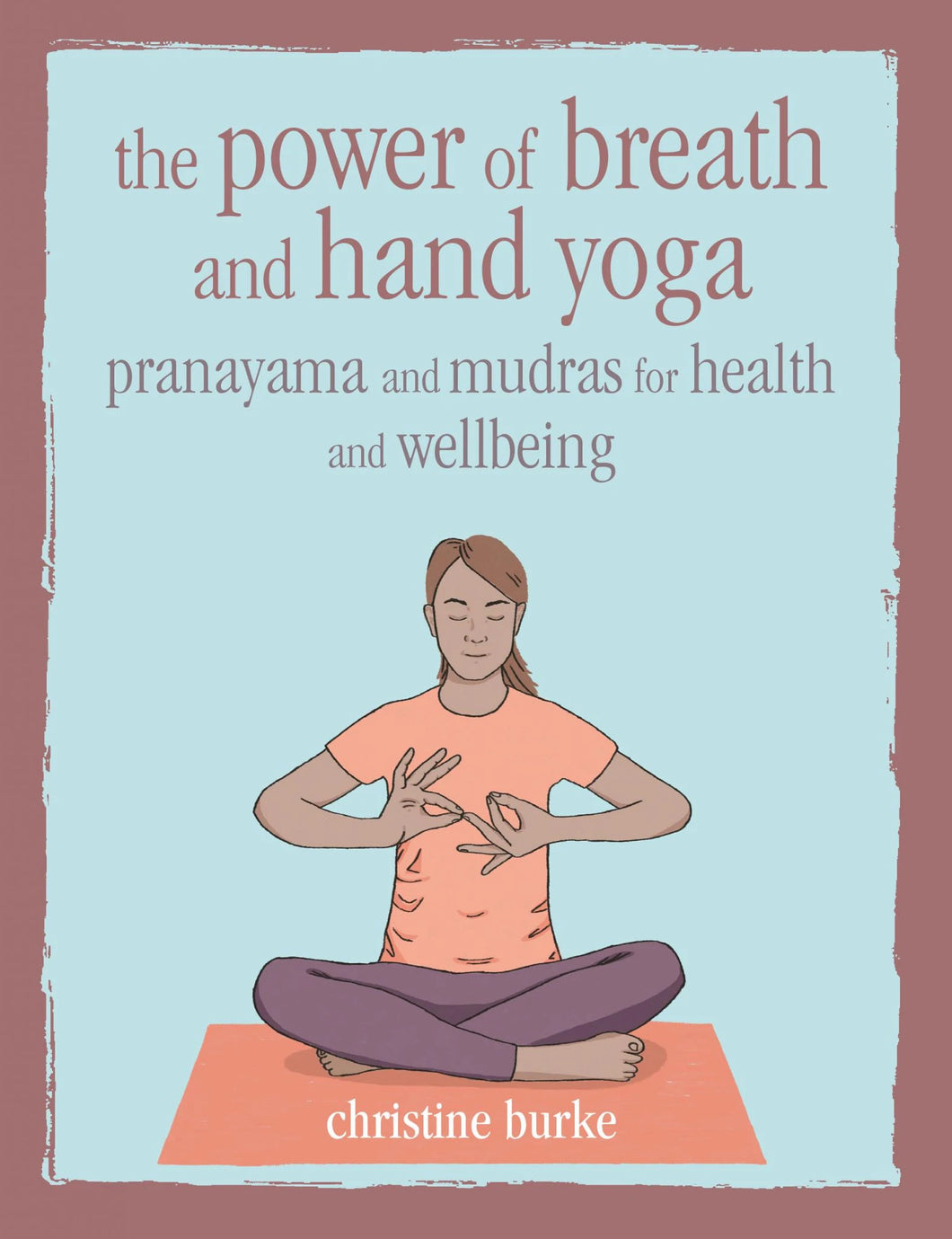 The Power of Breath and Hand Yoga Book